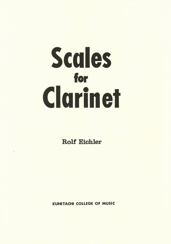 期間限定 最安値挑戦 新製品情報も満載 クラリネット奏者にとって最も有名な教則本です クラリネット教本Eichler R. アイヒラー クラリネットのための音階教本 Scales for Clarinet