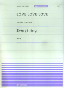 �s�A�m�s�[�X�m�|�s�����[�n�i3�j�@�ELOVE�@LOVE�@LOVE�^DREAMS�@COME�@TRUE�@�EEverything�^MISIA[�O��{�X�y��]