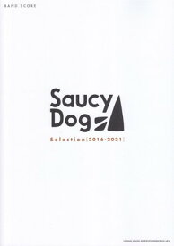 バンドスコア　Saucy　Dog　Selection［2016－2021］[三条本店楽譜]