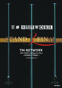 TM�@NETWORK�@40th�@FANKS�@intelligence�@Days�`STAND�@3�@FINAL�`�@AFTER�@PAMPHLET[�O��{�X�y��]