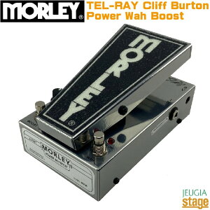 �y�V���i�zMorleyTEL-RAY Cliff Burton Power Wah BoostMTPWB���[���[ �e�����C �N���t �o�[�g�� �p���[ ���E �u�[�X�g�yStage-Rakuten Guitar Accessory�zeffect pedal �G�t�F�N�^�[ �y�_��