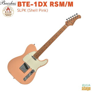 Bacchus BTE-1DX RSM/M SLPK (Shell Pink)obJX GLM^[ [XebhCv eLX^[ VFsNyStage-Rakuten GuitarzGg[f SҌ Universe Series