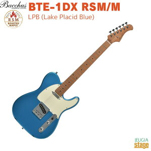Bacchus BTE-1DX RSM/M LPB (Lake Placid Blue)obJX GLM^[ [XebhCv eLX^[ CNvVbhu[yStage-Rakuten Guitarz Gg[f SҌ Universe Series