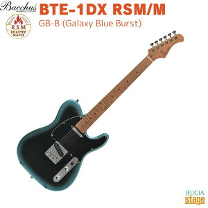 Bacchus BTE-1DX RSM/M GB-B (Galaxy Blue Burst)obJX GLM^[ [XebhCv eLX^[ MNV[u[o[XgyStage-Rakuten Guitarz  Gg[f SҌ Universe Se