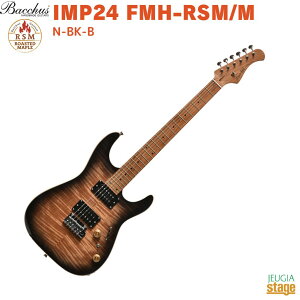 Bacchus IMP24 FMH-RSM/M N-BK-BobJX [XebhCv i`ubNo[XgyStage-Rakuten GuitarzGLM^[  24tbg RC^bv bNyO