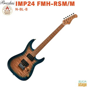 Bacchus IMP24 FMH-RSM/M N-BL-BobJX [XebhCv i`u[o[XgyStage-Rakuten GuitarzGLM^[  24tbg RC^bv bNyO