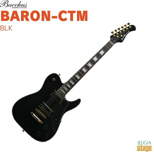 Bacchus BARON-CTM BLK(Black)obJX GLM^[ o ubN eLX^[yStage-Rakuten Guitarz A[`gbv