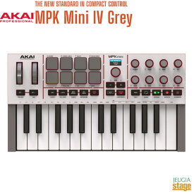 AKAI professional MPK Mini IV Greyアカイプロフェッショナル MPK miniシリーズ MIDIコントローラー グレー 第4世代【Stage-Rakuten Desk Top Music】DTM DAW 25鍵 USB-MIDIキーボード　アルペジエーター スケールモード 限定カラー