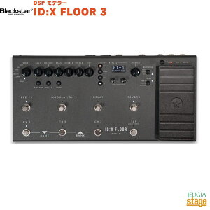 �y�V���i�zBlackstar ID:X FlOOR 3�u���b�N�X�^�[ DSP���f���[ �A�C�f�B�[�G�b�N�X �t���A�yStage-Rakuten Guitar Accessory�z�}���`�G�t�F�N�^�[ effector multi effector effect pedal