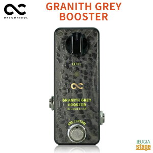 One Control GRANITH GREY BOOSTERRg[ u[X^[yStage-Rakuten Guitar AccessoryzGtFN^[ Effector Pedal