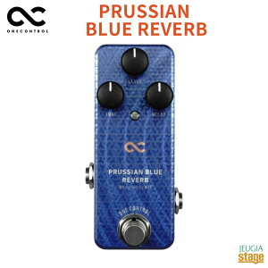 One Control PRUSSIAN BLUE REVERBRg[ o[uyStage-Rakuten Guitar AccessoryzGtFN^[ Effector Pedal