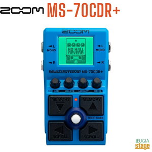 ZOOM MS-70CDR+ MultiStompY[ Xgv{bNX GtFN^[ }`Xgv x[XpyStage-Rakuten Guitar Accessoryz}`GtFN^[ effector