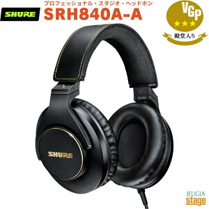 �y���K�A���i�z�@�y���[�J�[�ۏ�2�N�t�zShure SRH840A-A�V���A �v���t�F�b�V���i���E�X�^�W�I�E�w�b�h�z�� �w�b�h�t�H�� �L�� ���R�[�f�B���O ���j�^�����O �u���b�N black ���yVGP2024 ���܎�܁I