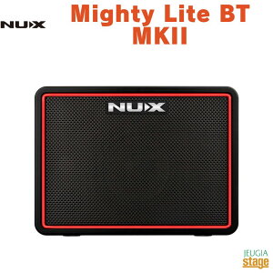 NUX Mighty Lite BT MKIIj[GbNX }CeBCg u[gD[X }[N2fOAv ^Av ~jAv M^[/x[XpyStage-Rakuten Guitar Accessoryz|[^u Bluetoothڑ I[f