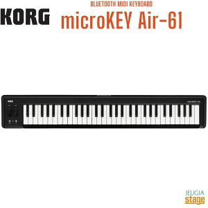 KORG microKEY Air-61 - BLUETOOTH MIDI KEYBOARDRO }CNL[ MIDIL[{[h u[gD[X 61yStage-Rakuten Desk Top Musicz