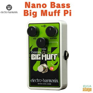 Electro-Harmonix Nano Bass Big Muff Pi Distortion/Sustainer for bassEHX �G���N�g���n�[���j�N�X �G���n�� �i�m�x�[�X�r�b�O�}�t �f�B�X�g�[�V���� �t�@�Y�yStage-Rakuten Guitar Accessory�z�G�t�F�N�^�[ effector effect p