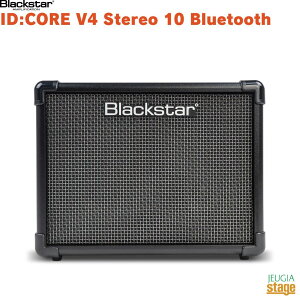 Blackstar ID:CORE V4 Stereo 10 Bluetooth ubNX^[ M^[Av u[gD[XyStage-Rakuten Guitar Accessoryz^Av