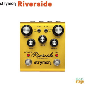 strymon Riverside�X�g���C���� ���o�[�T�C�h �I�[�o�[�h���C�u�yStage-Rakuten Guitar Accessory�z�G�t�F�N�^�[ effector effect pedal overdrive �c�݌n