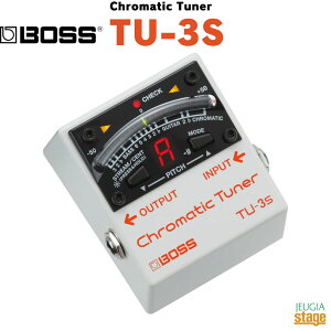 BOSS Chromatic Tuner TU-3S{X N}`bNE`[i[ y_`[i[ RpNgGtFN^[yStage-Rakuten Guitar AccessoryzGtFN^[ {XR