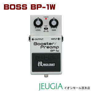 BOSS BP-1W Booster/Preamp �Z WAZA CEAFT