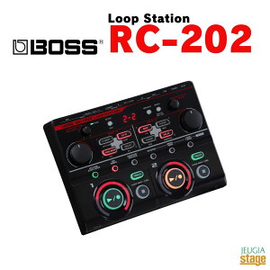 BOSS Loop Station RC-202�{�X�@���[�v�X�e�[�V���� ���[�p�[�yStage-Rakuten Desk Top Music�z�yStage-Rakuten Guitar Accessory�z�G�t�F�N�^�[