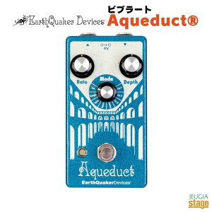 Earth Quaker Devices AqueductRA[XNGCJ[foCZX EQD ANG_Ng ru[gyStage-Rakuten Guitar AccessoryzGtFN^[ RpNgGtFN^[ effector effect pedal