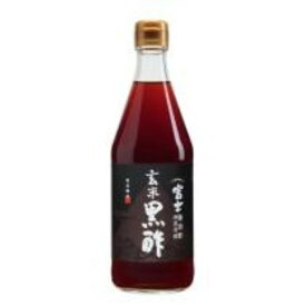 【送料一律540円】富士玄米黒酢　500ml（飯尾醸造）