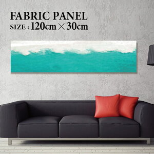 �t�@�u���b�N�p�l�� 120x30cm ���邾���ł������ɁI �A�[�g�p�l�� ���V ���� �C���e���A �A�[�g �p�l�� �{�[�h �G�� �t���[�� �l�C �Ǌ|�� �T�[�t DIY �C���e���A �I�V���� �\�t�@�[ �E�H�[�� �k