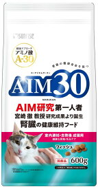 キャットフード　ドライ AIM30 室内避妊・去勢後成猫用 健康な尿路・毛玉ケア フィッシュ 600g マルカンサンライズ事業部 AIM30ネコHNK F600G