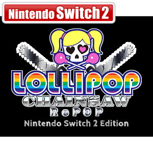 �h���K�~�Q�[���X �ySwitch2�zLOLLIPOP CHAINSAW RePOP Nintendo Switch 2 Edition [NXS-P-BBRCA NSW2 �����|�b�v �`�F-���\- ���|�b�v]