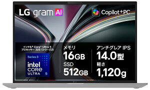 LG�G���N�g���j�N�X�b�G���W�[ �m�[�g�p�\�R�� LG gram 14�i14�^/Windows 11 Home/Core Ultra 5 325/������ 16GB/SSD 512GB�j�G�b�Z���X�z���C�g 14Z90U-GS54J