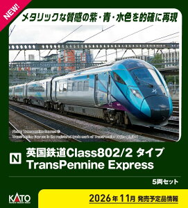 �m�S���͌^�n�J�g�[ (N�Q�[�W) 10-2022 �p���S��Class802/2�^�C�v TransPennine Express 5���Z�b�g