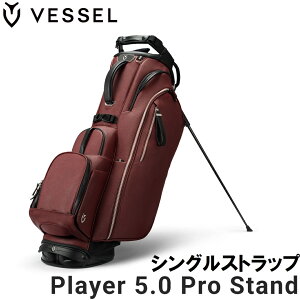 �x�[�� PLAYER 5.0 Stand PRO �L���f�B�o�b�O �V���O���X�g���b�v�iMerlot�E9.5�^�E47�C���`�N���u�Ή��j VSL-PLY5.0PRO-MLT-S VESSEL GOLF �S���t