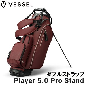 �x�[�� PLAYER 5.0 Stand PRO �L���f�B�o�b�O �_�u���X�g���b�v�iMerlot�E9.5�^�E47�C���`�N���u�Ή��j VSL-PLY5.0PRO-MLT-W VESSEL GOLF �S���t