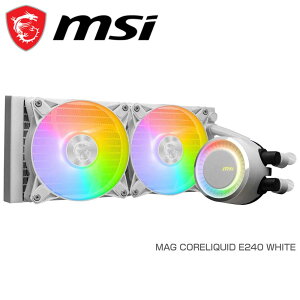 MSIbGGXAC ̌^CPUN[[ MAG CORELIQUID E240(zCg) MAGCORELIQUID E240WH
