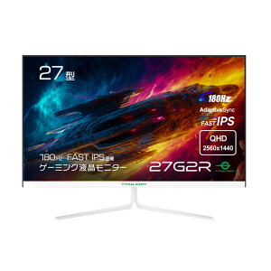 Titan Armyb^C^A[~[ Q[~OtfBXvC(27^/FAST IPS/WQHD 2560×1440/180Hz/1ms/HDR/HDMI2.0/DP1.4/VESA)(zCg) ʃQ[~Oj^[ 27G2R
