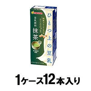 ひとつ上の豆乳 豆乳飲料 抹茶 200ml (1ケース12本入) マルサン ヒトツウエトウニユウマツチヤX12