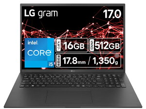 LGGNgjNXbGW[ [m[gp\R 17^AIPStAWQXGA(2560×1600)/1350g/Core i5 1334U/ 16GB/SSD 512GB/DCI-P3 99/Dolby Atmos/{L[{[h/Windows 11 Home] gram 17Z90RU-GA55J