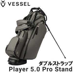 �x�[�� PLAYER 5.0 Stand PRO �L���f�B�o�b�O �_�u���X�g���b�v�iGRAY�E9.5�^�E47�C���`�N���u�Ή��j VSL-PLY5.0PRO-GR-W VESSEL GOLF �S���t