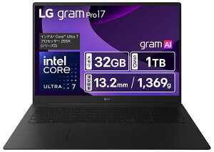 LGGNgjNXbGW[ [m[gp\R 17^AIPStAWQXGA(2560×1600)/1369g/Core Ultra 7 255H/ 32GB/SSD 1TB/DCI-P3 99/F/pL[{[h/Windows 11 Home] gram 17Z90TP-GD88J