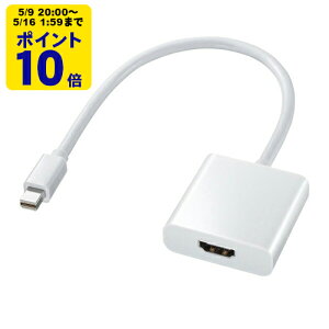 �_5/9 20���` �|�C���g10�{�^ Mini DisplayPort-HDMI�ϊ��A�_�v�^(�z���C�g�E�P�[�u����20cm)�yAD-MDPHD04�z�T�����T�v���C [SAN]