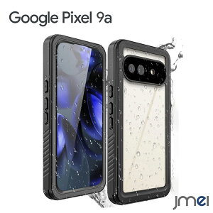 Google Pixel 9A P[X Sh IP68ČRKi ϏՌ ~ ho h CX[dΉ ی Jo[ Google sNZ 9A Jo[ 2025 X}zP[X O[O sNZ9a IP68Ki 360Sʕی 