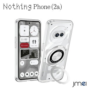 Nothing Phone 2a P[X Ot X^h@\ ϏՌ ibVO tH2a Jo[ h~ X}[gtH _[Ή C菝h~ ^ y X}zP[X X}zJo[ simt[ gуP