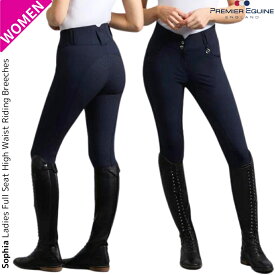 乗馬 キュロット ズボン パンツ Premier Equine ソフィア ハイウエスト キュロット フルグリップ レディース 乗馬用品 プレミアエクイン 乗馬用品ジョセス