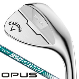 最大10%OFFクーポン発行中【8/12〜8/19】 キャロウェイ 2024 OPUS ウェッジ TOUR CHROME N.S.PRO 950GH neo キャロウェイ オーパス ウェッジ ツアークロム エヌエスプロ 950 ジーエイチ ネオ 右利き用 日本正規品
