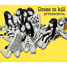 Dress to kill/AFTERSCHOOL[CD]通常盤【返品種別A】