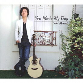 You Made My Day/松井祐貴[CD]【返品種別A】