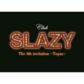 【送料無料】[枚数限定]Club SLAZY The 4th invitation〜Topaz〜/演劇[DVD]【返品種別A】
