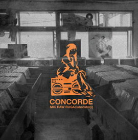 CONCORDE/MIC RAW RUGA(laboratory)[CD]【返品種別A】