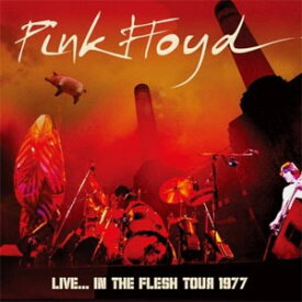 LIVE...IN THE FLESH TOUR 1977【輸入盤】▼/PINK FLOYD[CD]【返品種別A】